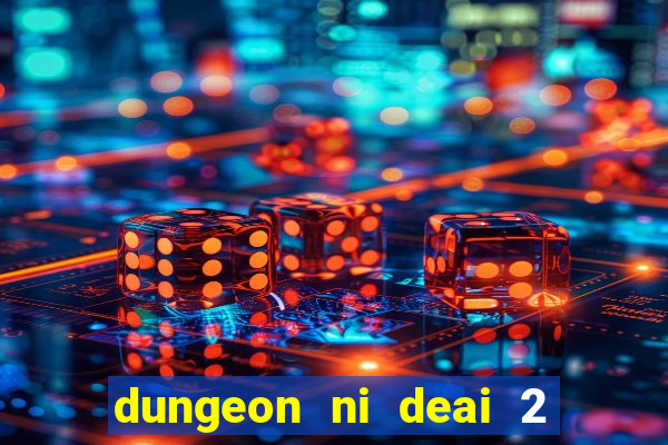 dungeon ni deai 2 temporada dublado